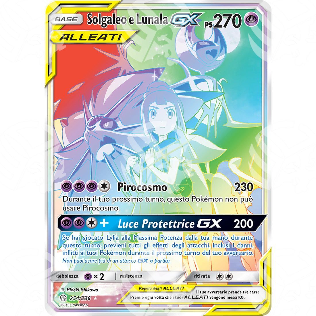 Eclissi Cosmica - Solgaleo & Lunala GX - Rainbow Rare 254/236 - Warcard - Eclissi Cosmica - Solgaleo & Lunala GX - Rainbow Rare 254/236 i prezzi più bassi sul mercato, solo da www.warcardshop.com! Carte singole, box, buste e mazzi.