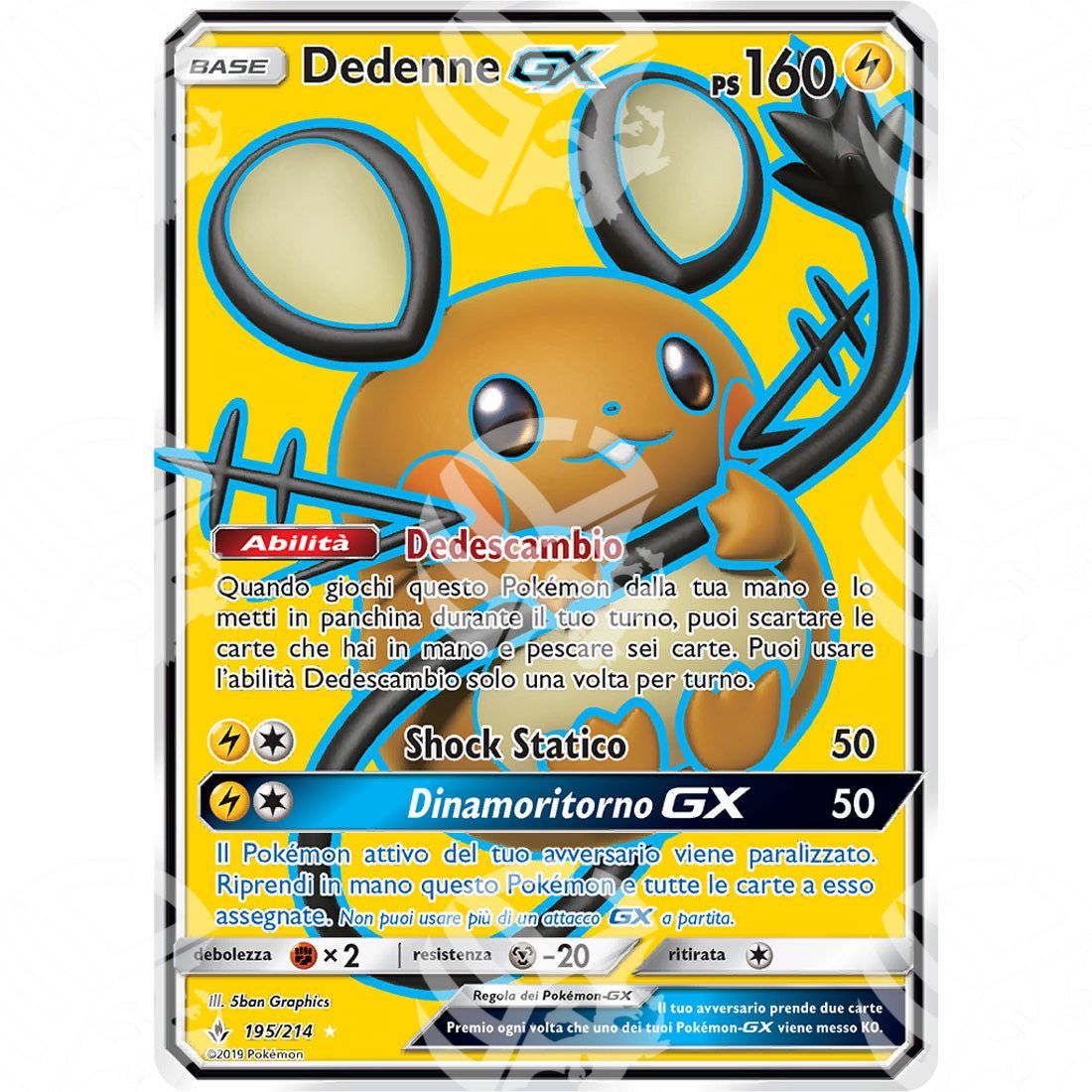 Legami Inossidabili - Dedenne GX - Ultra Rare 195/214 - Warcard - Legami Inossidabili - Dedenne GX - Ultra Rare 195/214 i prezzi più bassi sul mercato, solo da www.warcardshop.com! Carte singole, box, buste e mazzi.