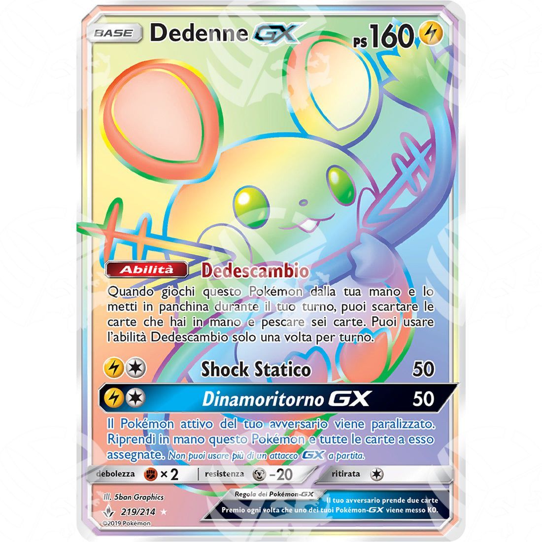 Legami Inossidabili - Dedenne GX - Rainbow Rare 219/214 - Warcard - Legami Inossidabili - Dedenne GX - Rainbow Rare 219/214 i prezzi più bassi sul mercato, solo da www.warcardshop.com! Carte singole, box, buste e mazzi.